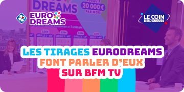 Les tirages EuroDreams font parler d’eux sur BFM TV ! 