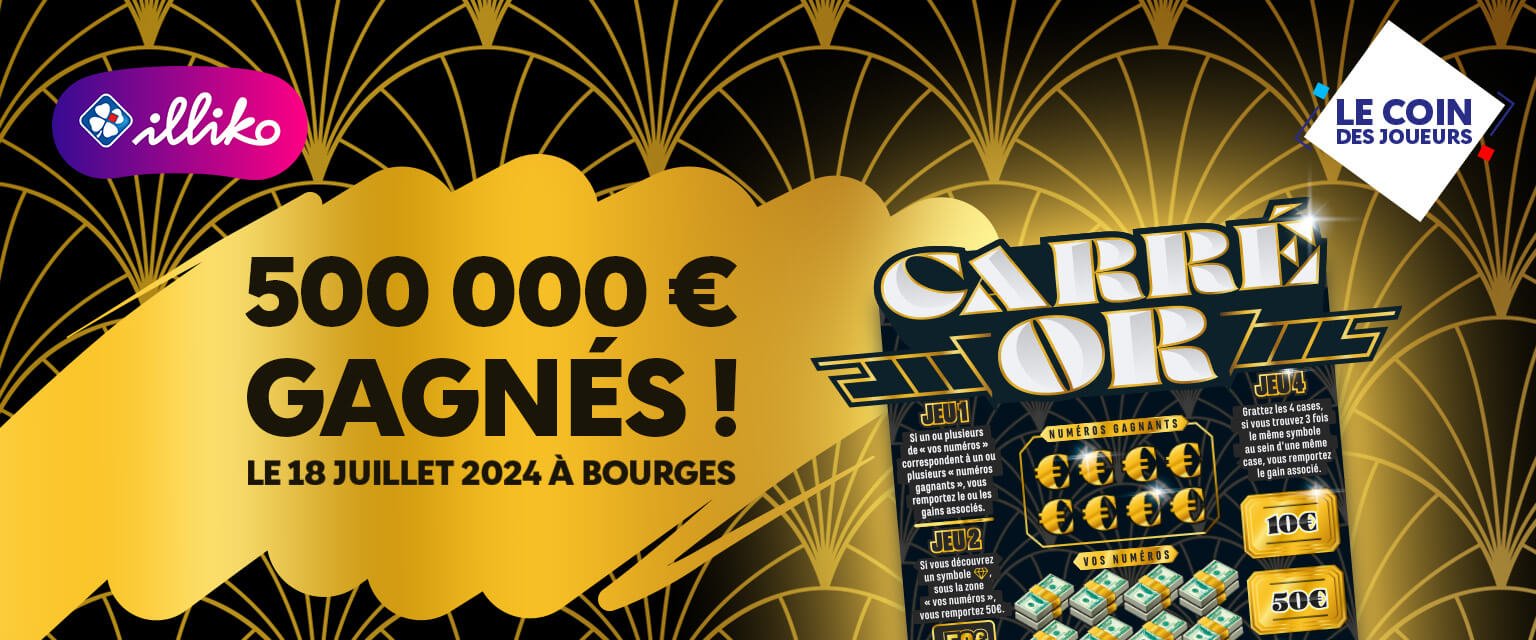 500 000 € remportés au jeu de grattage Carré Or