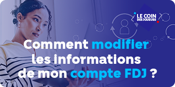 Compte FDJ : comment modifier ses informations ?