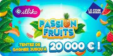 Illiko® Passion Fruits : tentez de gagner 20 000 €