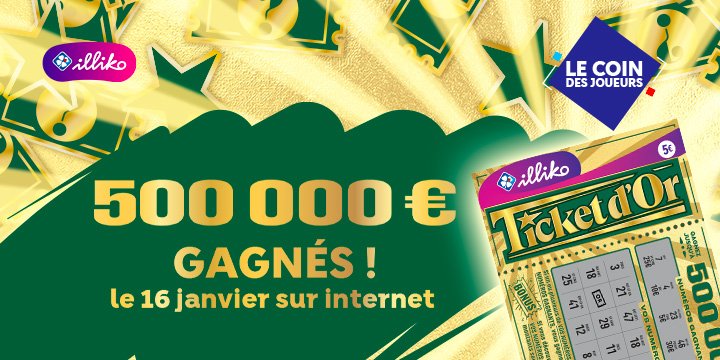 Ticket d’Or gagnant : une joueuse gagne 500 000 €