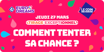 Comment participer au Tirage Exceptionnel EuroDreams