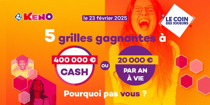 5 grilles gagnantes Keno en 1 tirage le 23 février