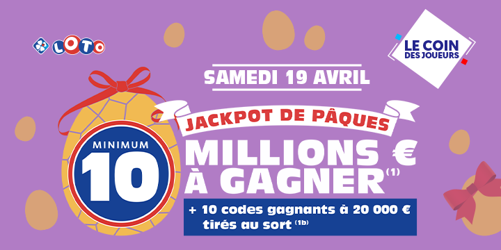 Jackpot LOTO® boosté de Pâques le 19 avril