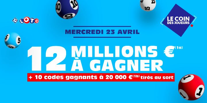 Jackpot LOTO® de 12 M€ en jeu mercredi 23 avril