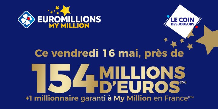 Jackpot EuroMillions de 154 M€ à gagner vendredi 16 mai