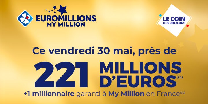 Jackpot EuroMillions : 221 M€ en jeu vendredi 30 mai
