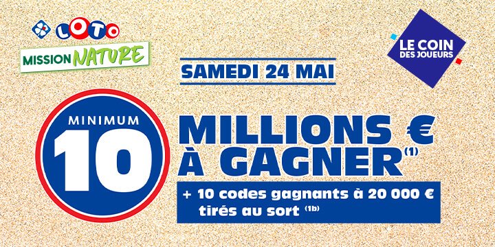 Mission Nature : jackpot LOTO® boosté de 10M€ le 24 mai