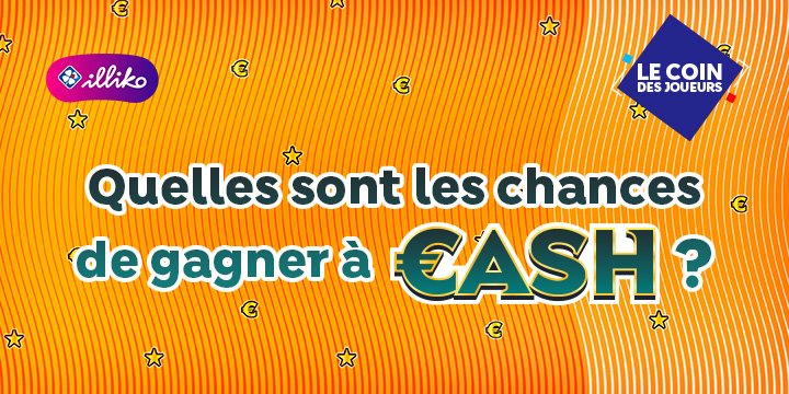 mag/questions/article-chance-gains-illiko-cash | Vignette Edito | Image Icone