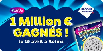 Illiko® Millionnaire gagnant, 1 M€ remportés à Reims
