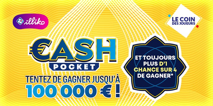 Nouveau Illiko® Cash Pocket, 100 000 € à gagner