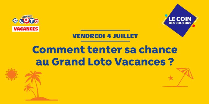 mag/questions/article-comment-participer-grand-loto-vacances-040725 | Vignette Edito | Image Icone