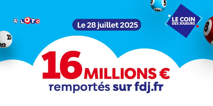 Jackpot LOTO® : un joueur fdj.fr gagne 16 M€ le 28 juillet