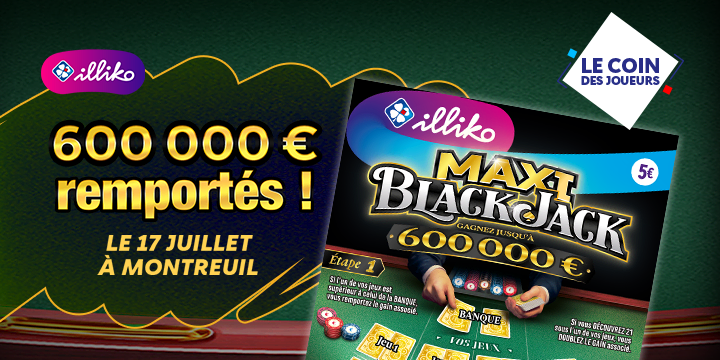 mag/gagnants/article-gagnant-maxi-black-jack-600-000-170725 | Vignette Edito | Image