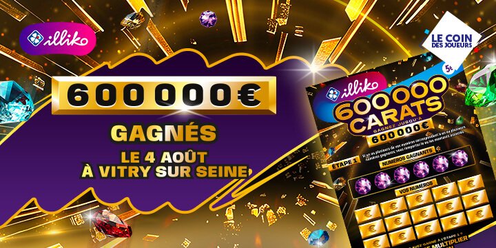 Illiko® : un gagnant 600 000 Carats remporte 600 000 €