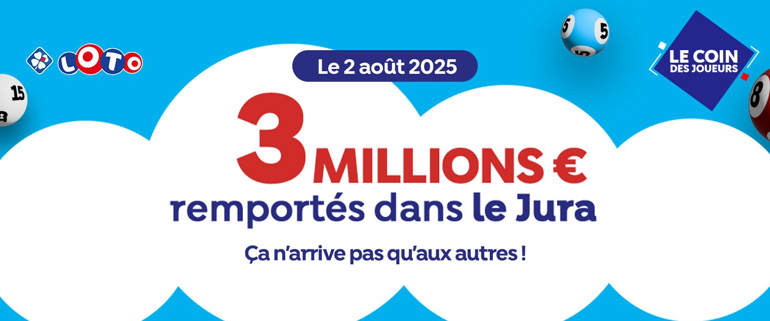 Deux Jurassiens gagnent le jackpot LOTO® le 2 août