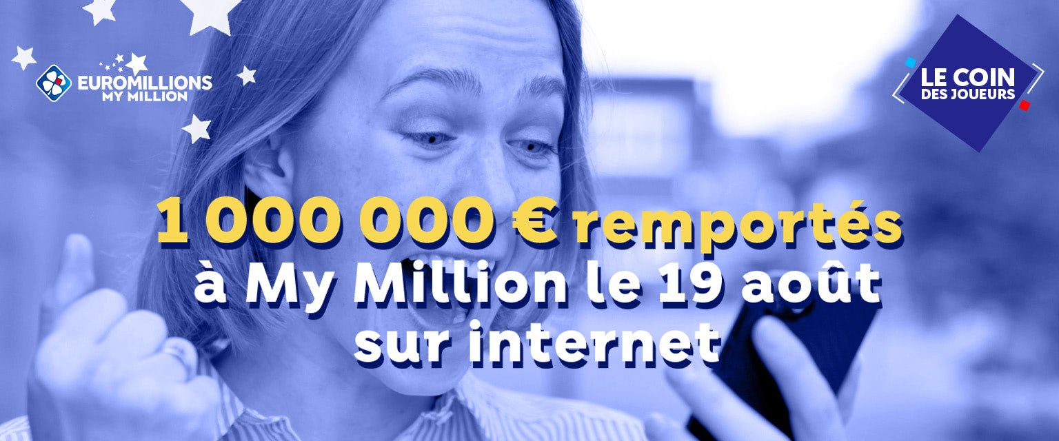 Une gagnante My Million® remporte 1 M€ le 19 août Une gagnante My Million® remporte 1 M€ le 19 août