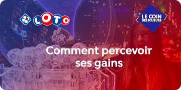 Comment percevoir ses gains LOTO® ?