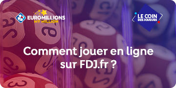 Comment jouer à EuroMillions - My Million en ligne sur fdj.fr ?