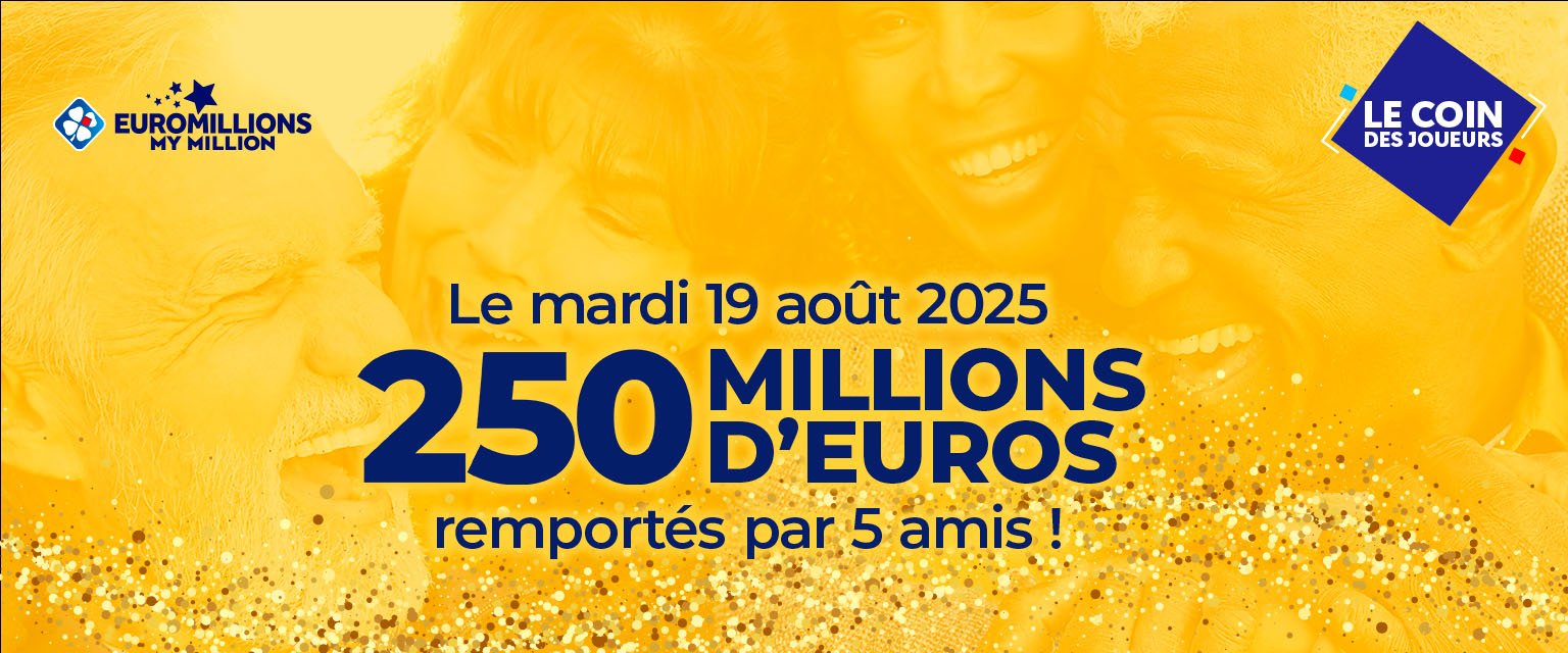 EuroMilions – My Million. Le mardi 19 août 2015 : 250 millions d’euros remportés par 5 amis ! 