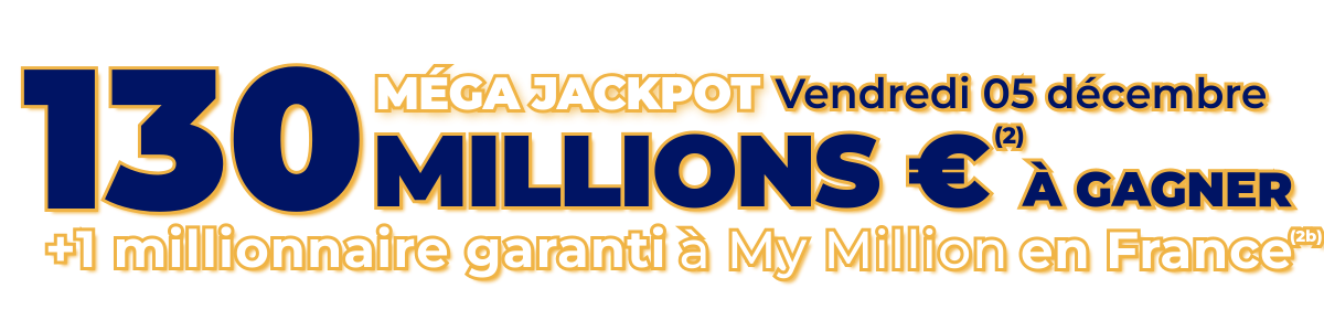 Vendredi 5 Décembre : Mega Jackpot de 130 Millions d'Euros
