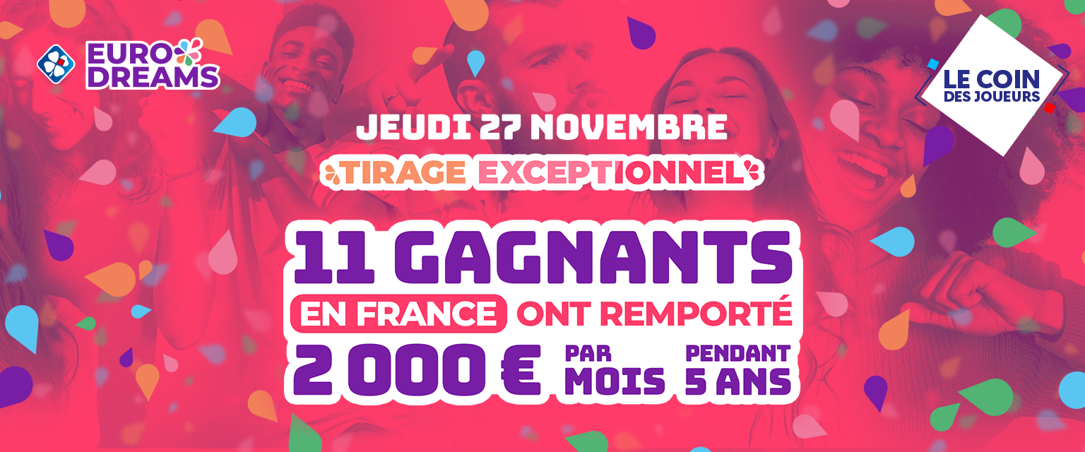 Les 11 gagnants EuroDreams de rang 2 du 27 novembre Les 11 gagnants EuroDreams de rang 2 du 27 novembre