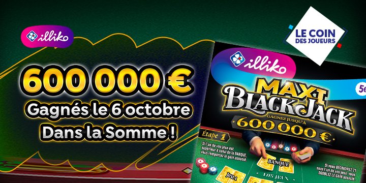 mag/gagnants/article-gagnant-maxi-blackjack-600-000-euros-somme-061025 | Vignette Edito | Image Icone mag/gagnants/article-gagnant-maxi-blackjack-600-000-euros-somme-061025 | Vignette Edito | Image Icone