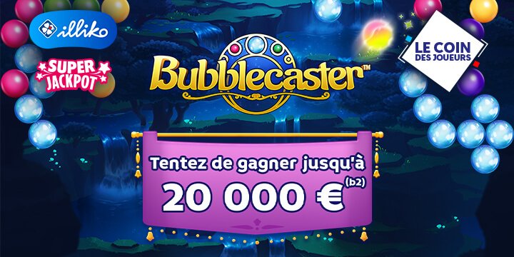 Bubblecaster ; Tentez de gagner jusqu'à 20 000€