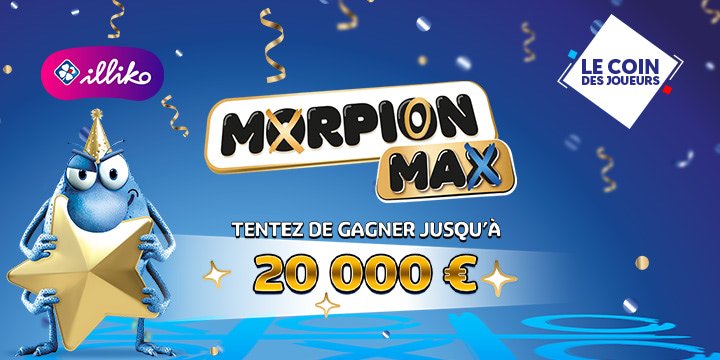 Illiko. Morpion Max : Tentez de gagner jusqu'à 20000 euros 