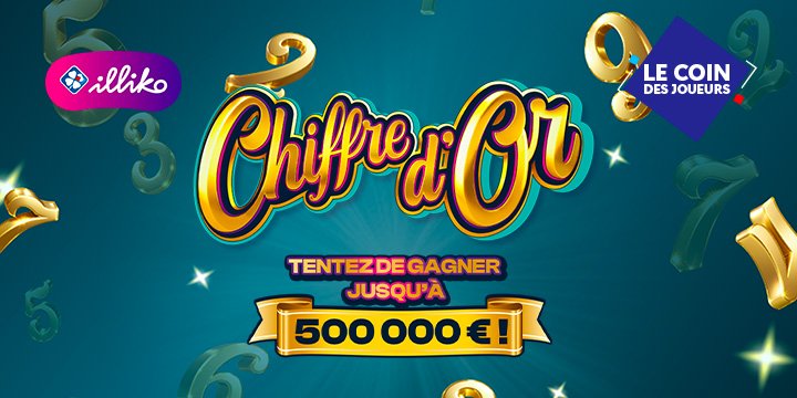 Nouveau jeu Illiko® Chiffre d’Or, 500 000 € à gagner Nouveau jeu Illiko® Chiffre d’Or, 500 000 € à gagner