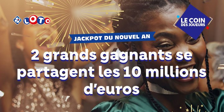 LOTO® nouvel an : deux gagnants remportent 5 M€    