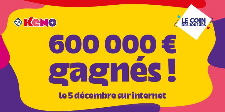 Un gagnant KENO remporte 600 000 € sur FDJ.fr 