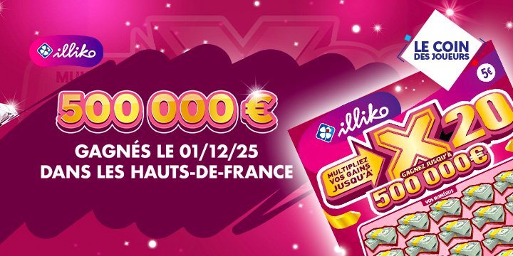Illiko® X20 : 500 000 € gagnés dans les Hauts-de-France 