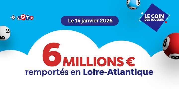 Une Loiraine gagne 6 M€ à LOTO® le 14 janvier Une Loiraine gagne 6 M€ à LOTO® le 14 janvier