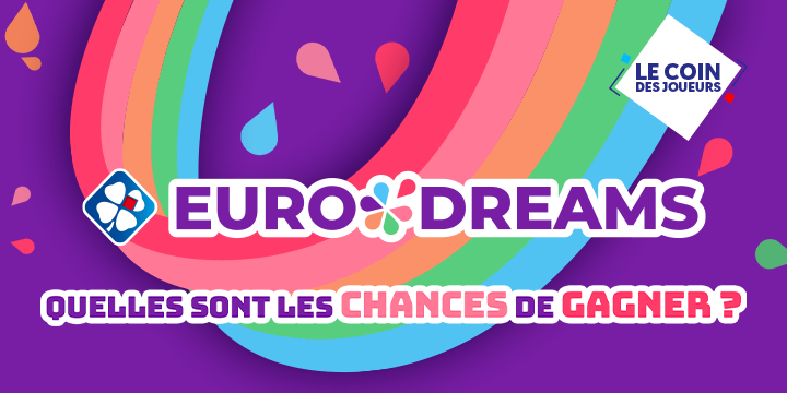 EuroDreams : Quelles sont les chances de gagner ?