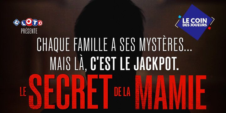 Le Secret de la Mamie, l’enquête continue Le Secret de la Mamie, l’enquête continue