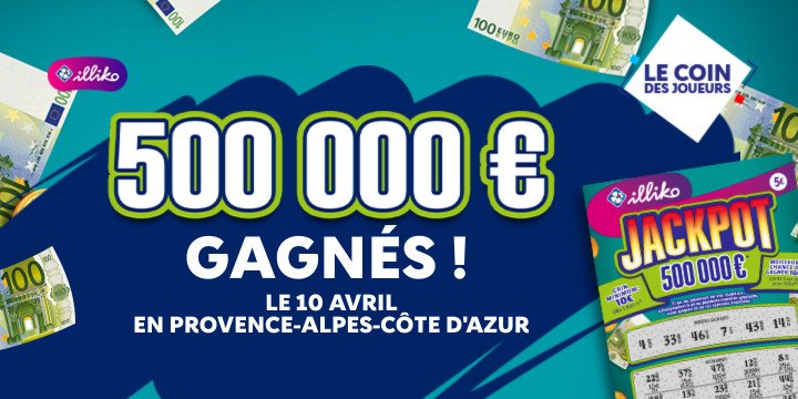 Illiko Jackpot : 500000 euros gagnés le 10 avril en Province-Côte-d 'Azur Illiko Jackpot : 500000 euros gagnés le 10 avril en Province-Côte-d 'Azur