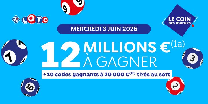 LOTO : Mercredi 3 juin, 12 millions d'euros à gagner + 10 codes gagnants à 20000 euros tirés au sort LOTO : Mercredi 3 juin, 12 millions d'euros à gagner + 10 codes gagnants à 20000 euros tirés au sort