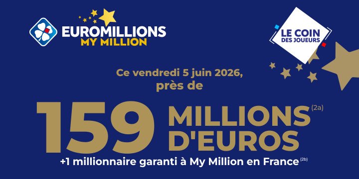 Euromillions : Ce vendredi 5 jiun, jackpot de près de 159 millions d'euros +1 millionnaire My Million garanti en France