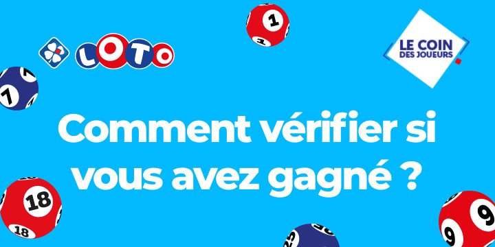 Comment vérifier si vous avez gagné ? Comment vérifier si vous avez gagné ?