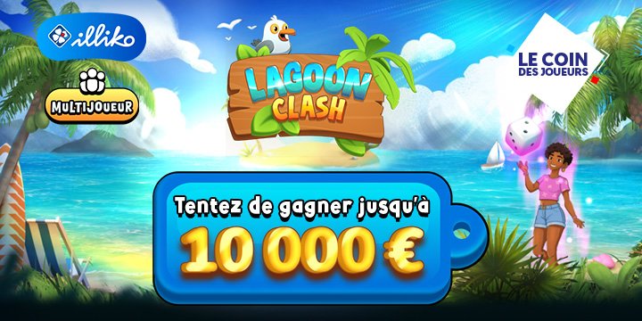 Illiko® Lagoon Clash : gagnez jusqu’à 10 000 € Illiko® Lagoon Clash : gagnez jusqu’à 10 000 €