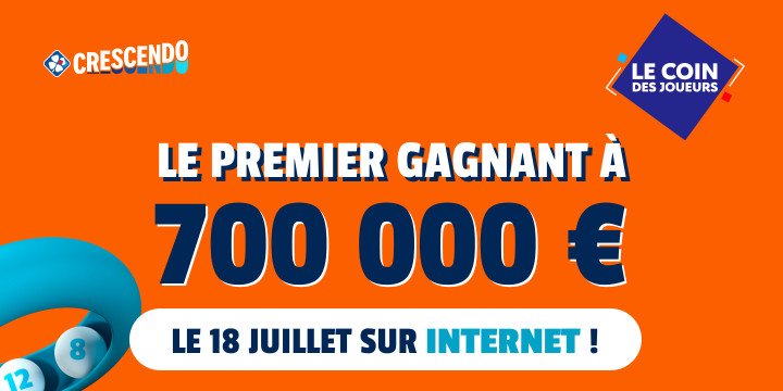Il gagne 700 000 € à Crescendo sur FDJ.fr le 18 juillet Il gagne 700 000 € à Crescendo sur FDJ.fr le 18 juillet